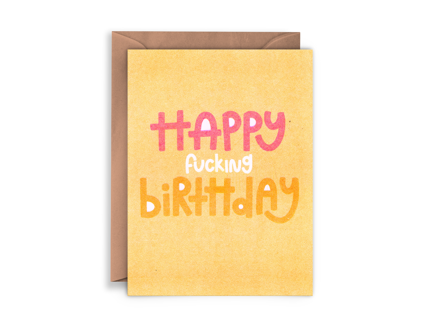 Happy Fucking Birthday