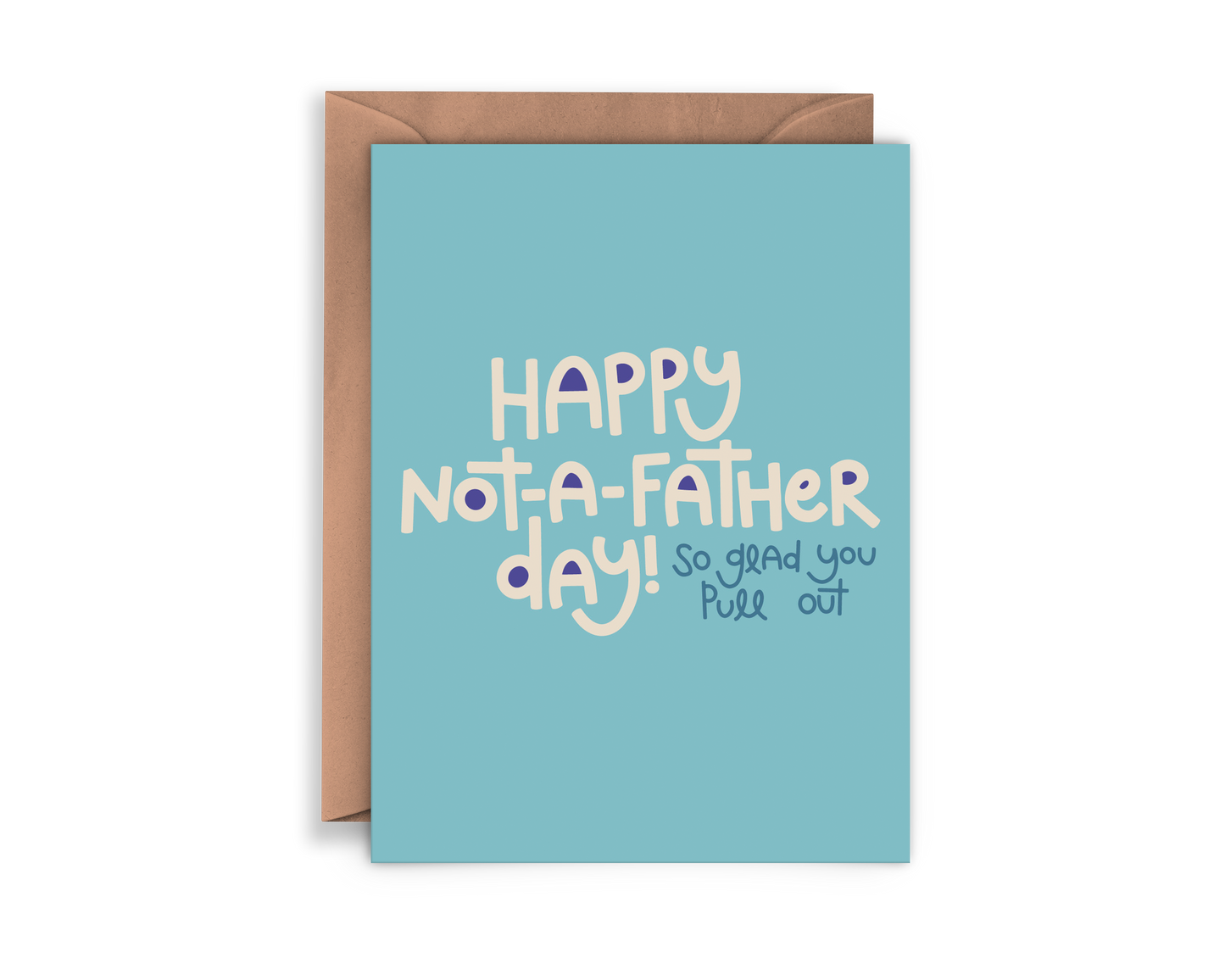 Not a Father Day Pull Out