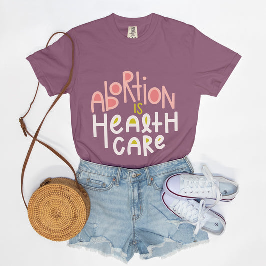 Abortion is Healthcare Tshirt