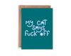 My Cat Says Fuck Off