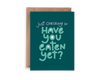 Have You Eaten?
