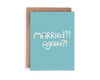 Married Again?!