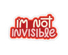 I'm Not Invisible